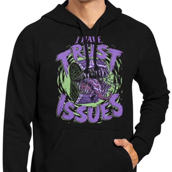 I Have Trust Issues - Hoodie Fashion - Image 5